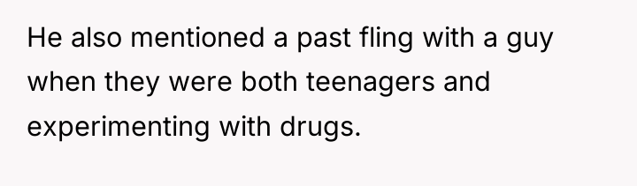He also mentioned a past fling with a guy when...