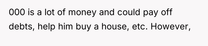 000 is a lot of money and could pay off...