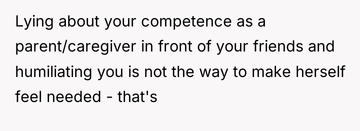 Lying about your competence as a parent/caregiver in front of...