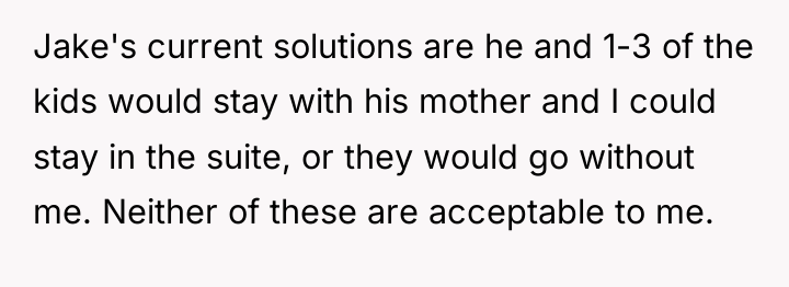 Jake's current solutions are he and 1-3 of the kids...