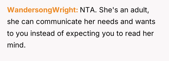 WandersongWright NTA. She's an adult, she can communicate her needs...