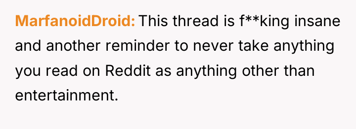 MarfanoidDroid This thread is f**king insane and another reminder to...