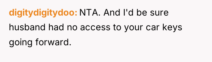 digitydigitydoo NTA. And I'd be sure husband had no access...