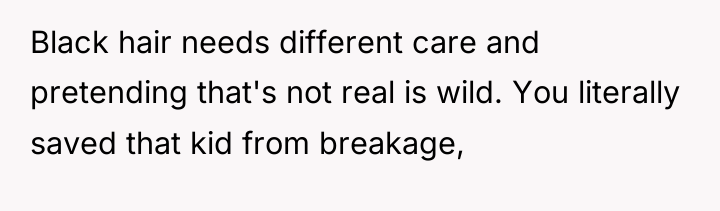 Black hair needs different care and pretending that's not real...