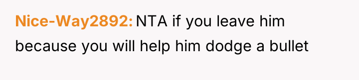 Nice-Way2892 NTA if you leave him because you will help...