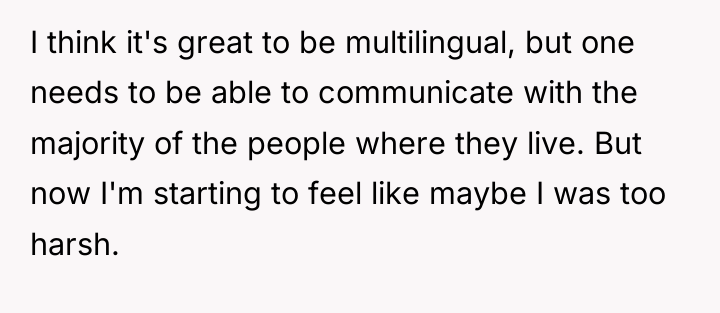 I think it's great to be multilingual, but one needs...