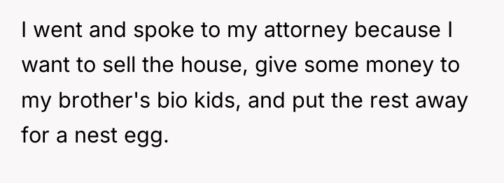 I went and spoke to my attorney because I want...