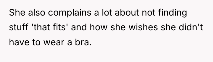 She also complains a lot about not finding stuff 'that...
