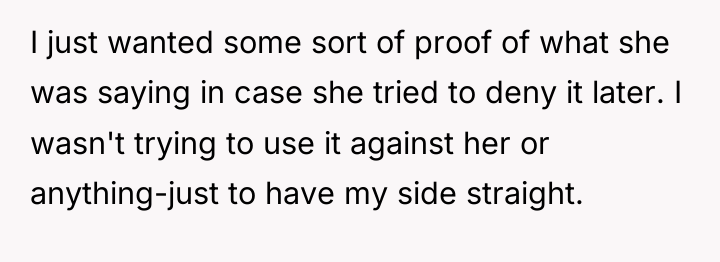 I just wanted some sort of proof of what she...