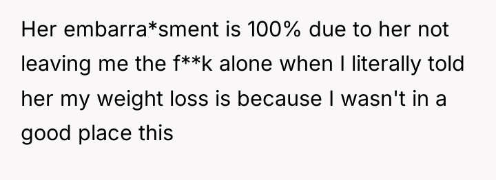 Her embarra*sment is 100% due to her not leaving me...