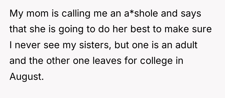 My mom is calling me an a*shole and says that...