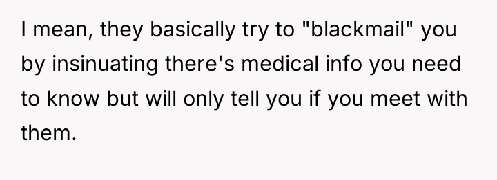 I mean, they basically try to "blackmail" you by insinuating...