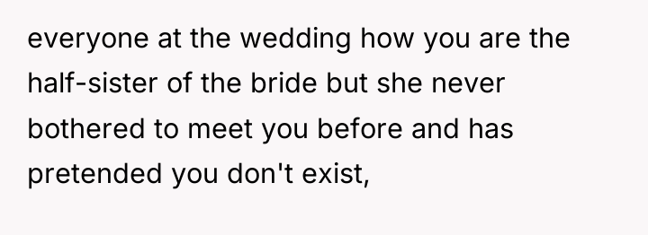 everyone at the wedding how you are the half-sister of...