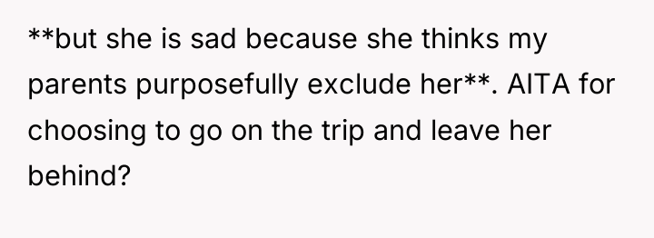 **but she is sad because she thinks my parents purposefully...