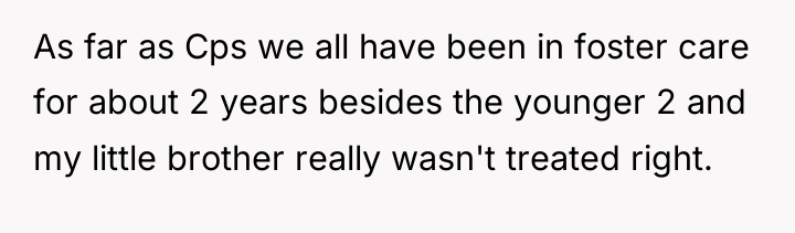 As far as Cps we all have been in foster...