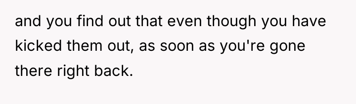 and you find out that even though you have kicked...
