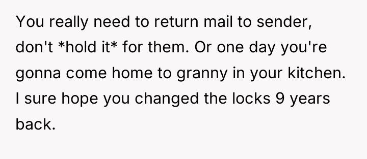 You really need to return mail to sender, don't *hold...