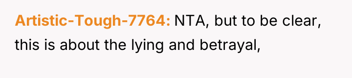 Artistic-Tough-7764 NTA, but to be clear, this is about the...