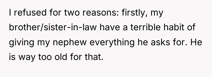 I refused for two reasons: firstly, my brother/sister-in-law have a...