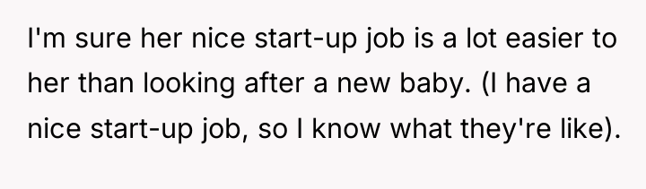 I'm sure her nice start-up job is a lot easier...