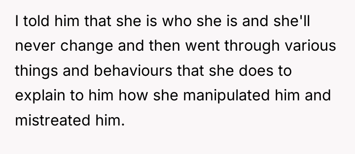 I told him that she is who she is and...