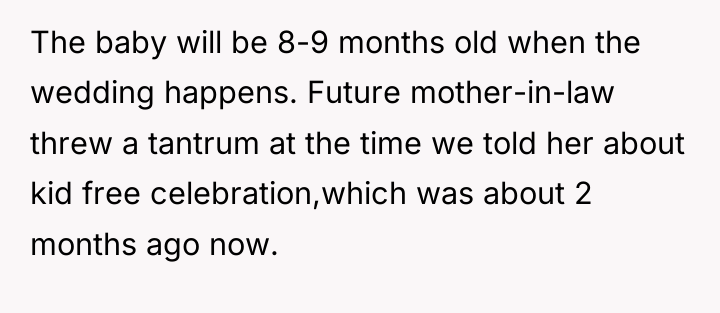 The baby will be 8-9 months old when the wedding...