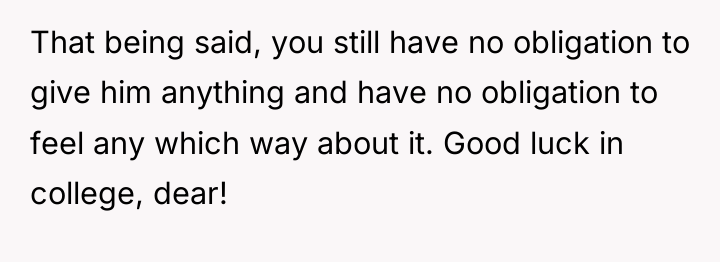 That being said, you still have no obligation to give...