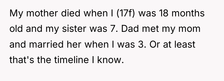 My mother died when I (17f) was 18 months old...