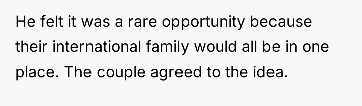 He felt it was a rare opportunity because their international...