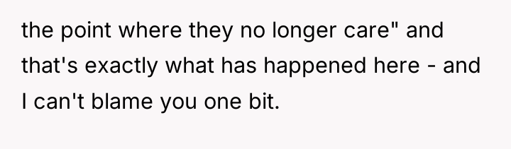 the point where they no longer care" and that's exactly...