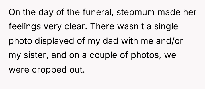 On the day of the funeral, stepmum made her feelings...