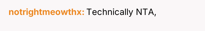 notrightmeowthx Technically NTA,