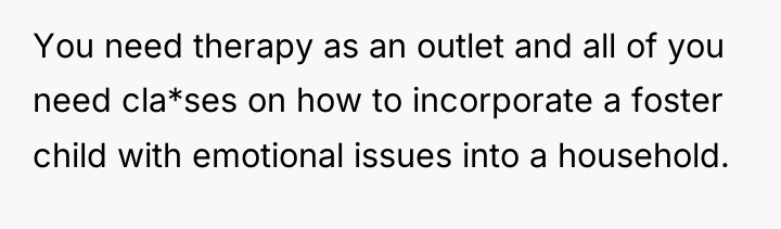 You need therapy as an outlet and all of you...