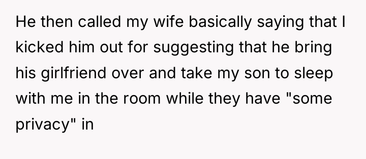 He then called my wife basically saying that I kicked...