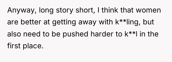 Anyway, long story short, I think that women are better...