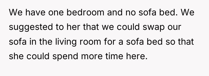 We have one bedroom and no sofa bed. We suggested...