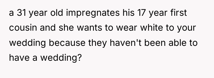 a 31 year old impregnates his 17 year first cousin...