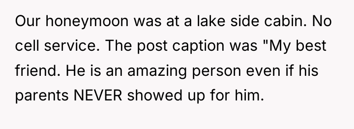 Our honeymoon was at a lake side cabin. No cell...