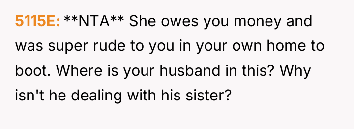 5115E **NTA** She owes you money and was super rude...
