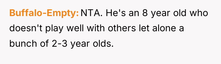 Buffalo-Empty NTA. He's an 8 year old who doesn't play...