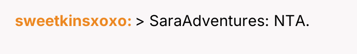 sweetkinsxoxo > SaraAdventures: NTA.