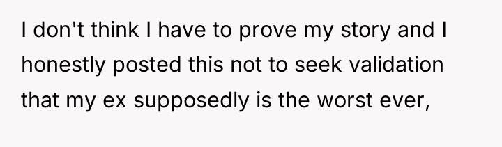 I don't think I have to prove my story and...