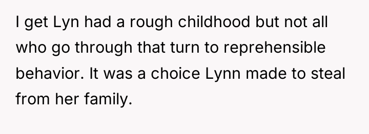 I get Lyn had a rough childhood but not all...