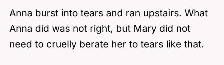 Anna burst into tears and ran upstairs. What Anna did...