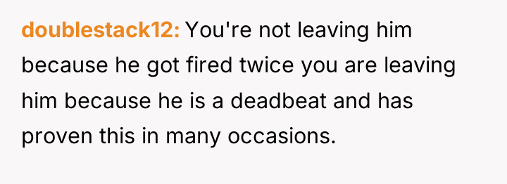 doublestack12 You're not leaving him because he got fired twice...