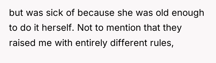 but was sick of because she was old enough to...