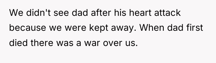 We didn't see dad after his heart attack because we...