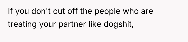 If you don't cut off the people who are treating...