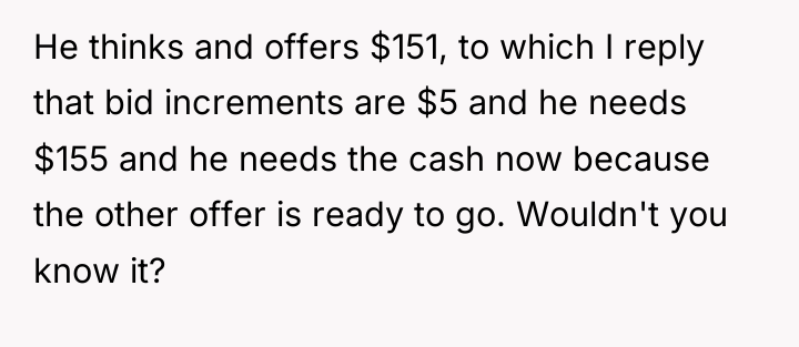 He thinks and offers $151, to which I reply that...