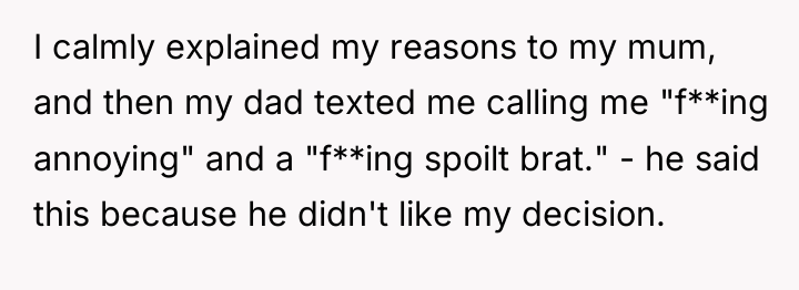 I calmly explained my reasons to my mum, and then...